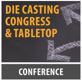 Die Casting Congress & Tabletop Conference