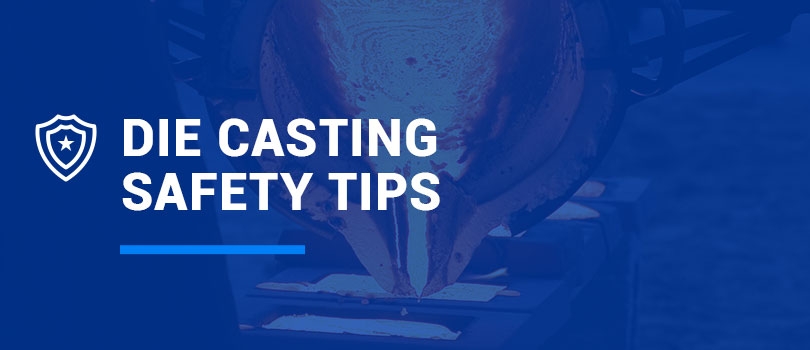 Die Casting Safety Tips