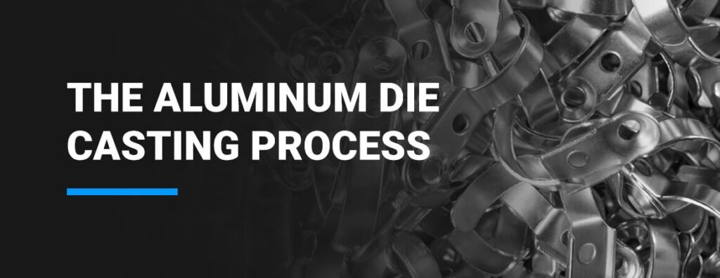 The Aluminum Die Casting Process